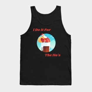 Christmas Santa, I do It For The Ho's Tank Top